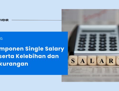 Komponen Single Salary Beserta Kelebihan dan Kekurangan